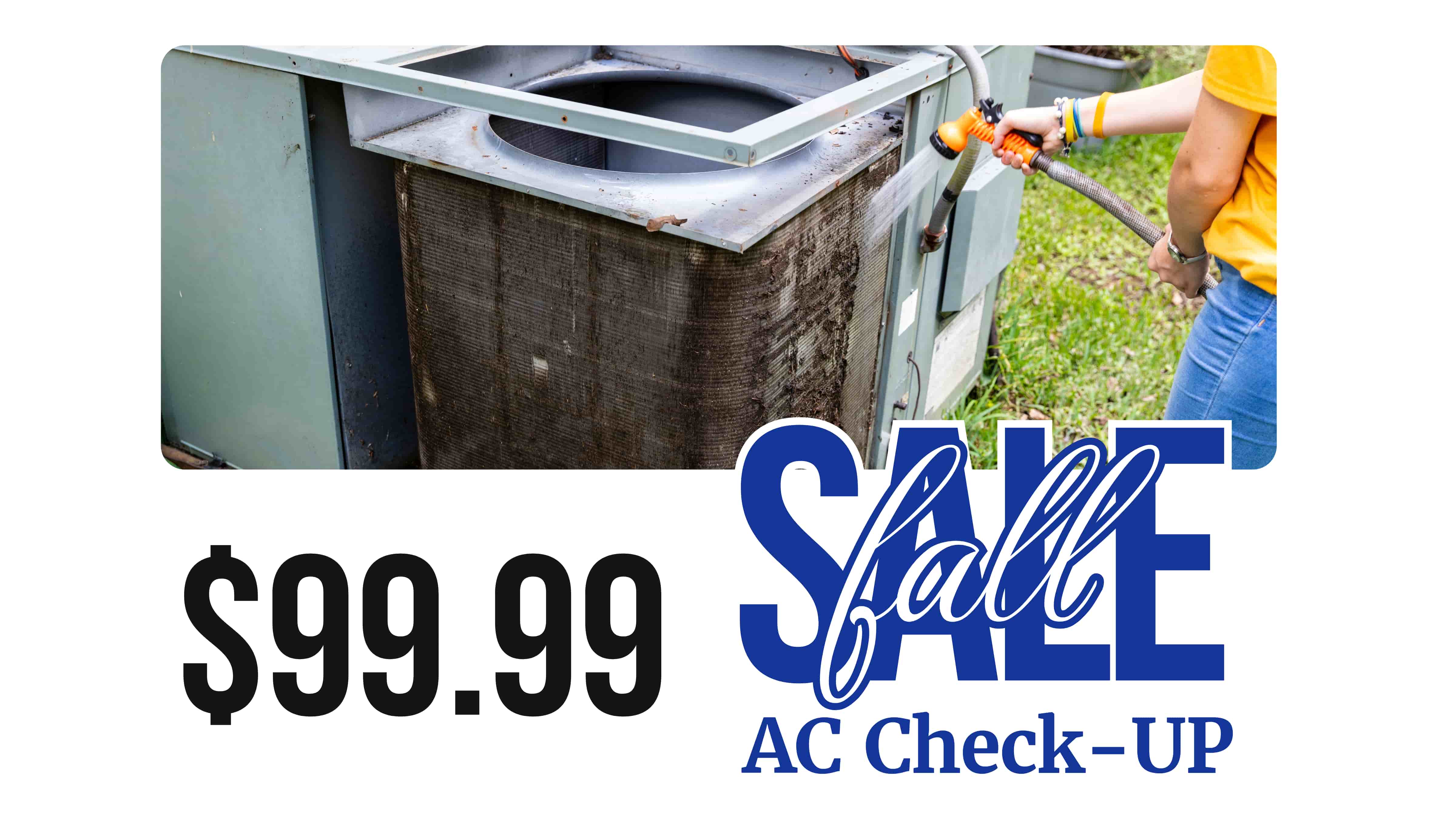 $99.99 Fall Sale AC Check-up